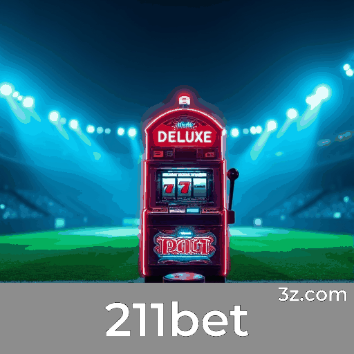 211bet: Seu Cassino Online e Plataforma de Apostas